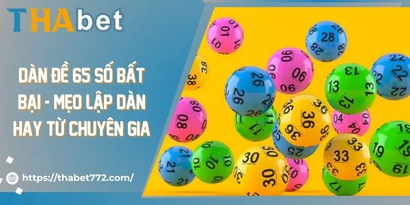 Dàn đề 65 số bất bại - Mẹo lập dàn hay từ chuyên gia