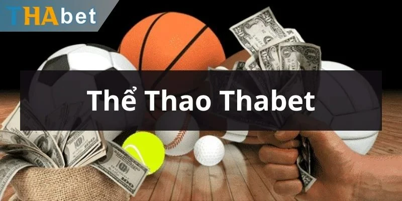 Giới thiệu thể thao Thabet