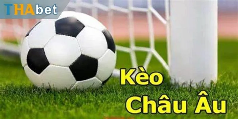 Khái quát về kèo châu Âu