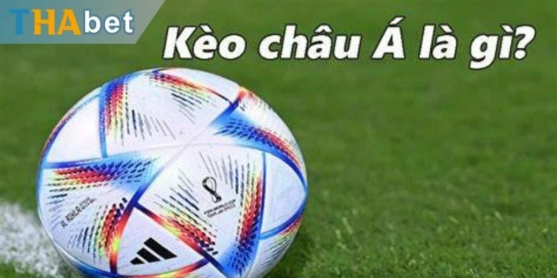 Tỷ lệ kèo châu Á